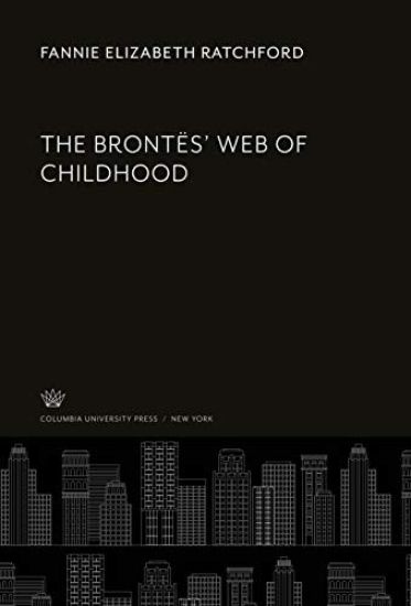 The Brontës' Web of Childhood
