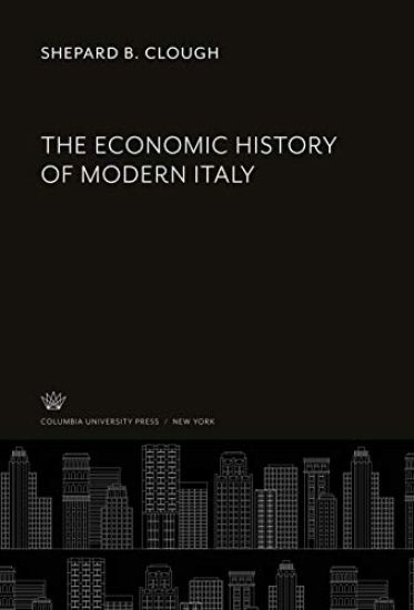 The Economic History of Modern Italy