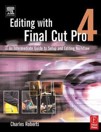 Editing with Final Cut Pro 4