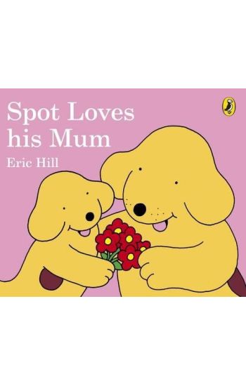 Spot Loves His Mum