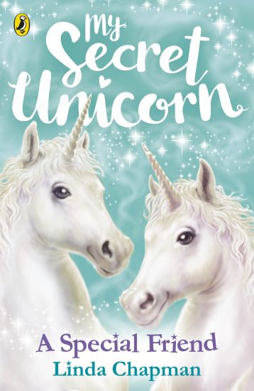 My Secret Unicorn: A Special Friend – Linda Chapman, kirjan kansikuva