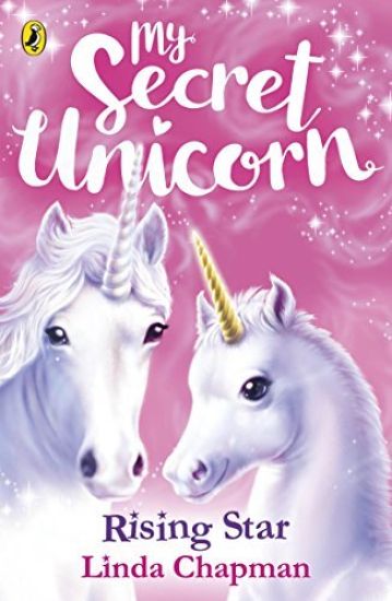 My Secret Unicorn: Rising Star – Linda Chapman, kirjan kansikuva