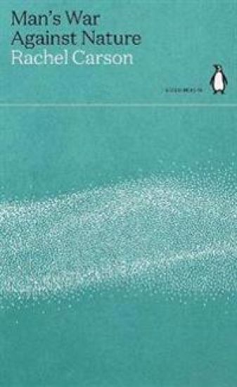 Man's War Against Nature – Rachel Carson, kirjan kansikuva