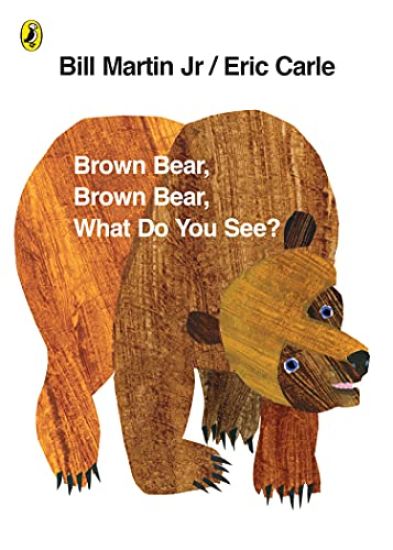 Brown Bear, Brown Bear, What Do You See?