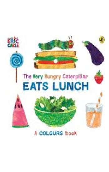 The Very Hungry Caterpillar Eats Lunch