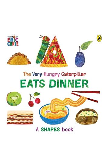 The Very Hungry Caterpillar Eats Dinner