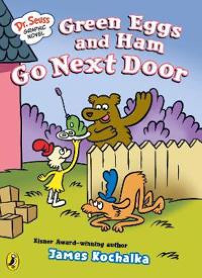 Dr. Seuss Graphic Novel: Green Eggs and Ham Go Next Door