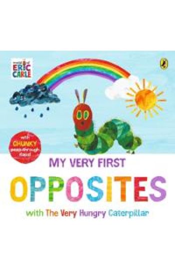 My Very First Opposites with The Very Hungry Caterpillar