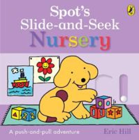 Spot's Slide and Seek: Nursery