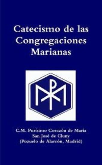 Catecismo de las Congregaciones Marianas
