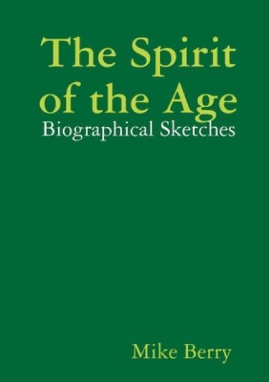 The Spirit of the Age – Mike Berry, kirjan kansikuva