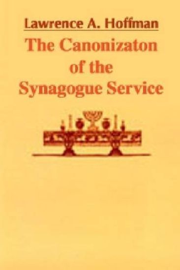 Canonization of the Synagogue Service, the