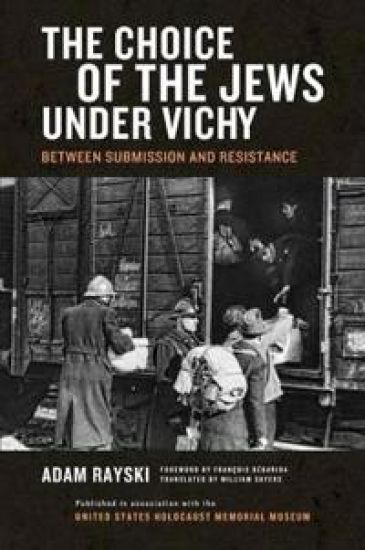 Choice of the Jews Under Vichy, the
