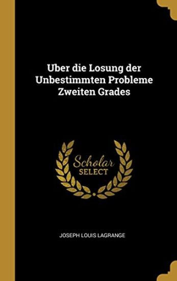Uber die Losung der Unbestimmten Probleme Zweiten Grades