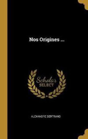 Nos Origines ...