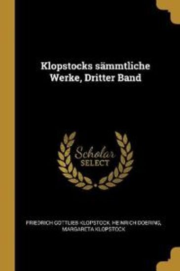 Klopstocks sämmtliche Werke, Dritter Band