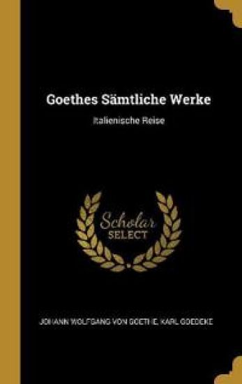 Goethes Sämtliche Werke