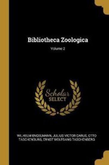 Bibliotheca Zoologica; Volume 2