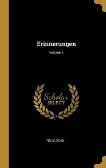 Erinnerungen; Volume 4