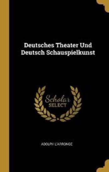 Deutsches Theater Und Deutsch Schauspielkunst