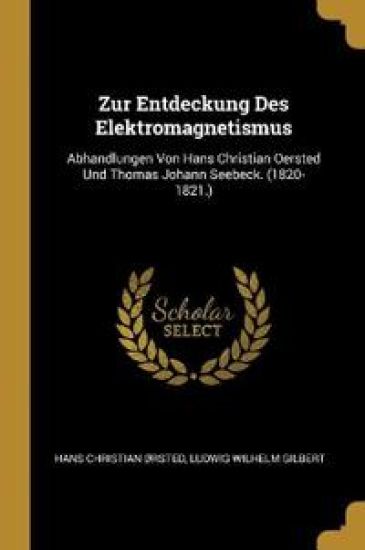 Zur Entdeckung Des Elektromagnetismus