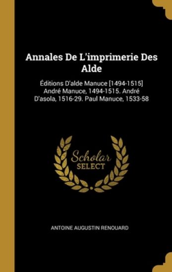 Annales De L'imprimerie Des Alde