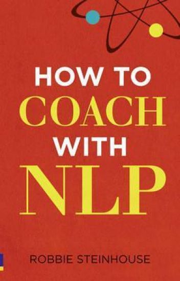 How to coach with NLP – Robbie Steinhouse, kirjan kansikuva
