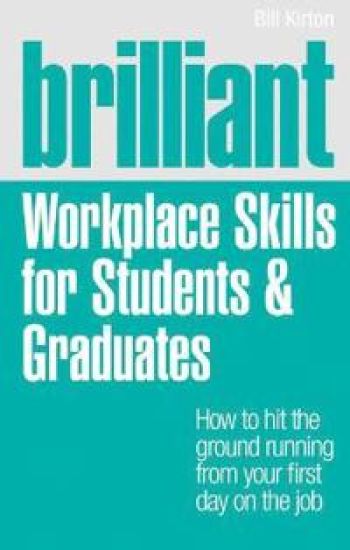 Brilliant Workplace Skills for StudentsGraduates