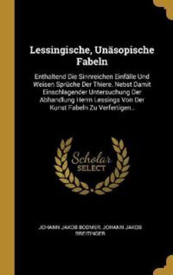 Lessingische, Unäsopische Fabeln