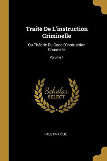 Traité De L'instruction Criminelle