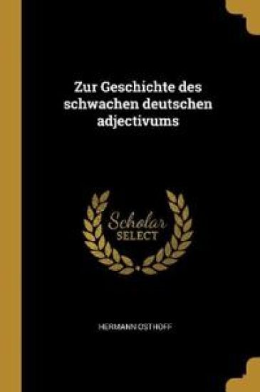 Zur Geschichte des schwachen deutschen adjectivums