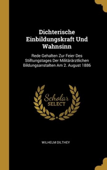 Dichterische Einbildungskraft Und Wahnsinn