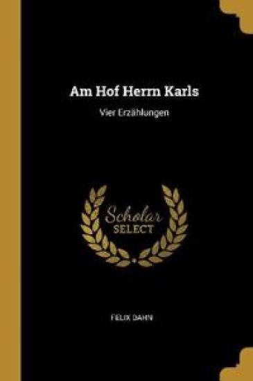 Am Hof Herrn Karls