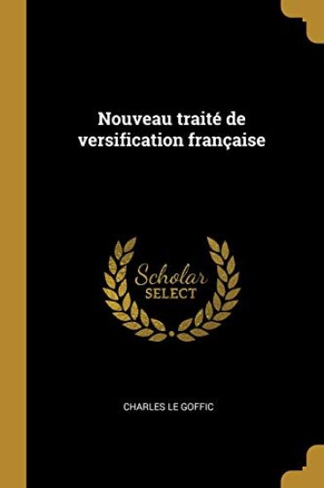 Nouveau traité de versification française