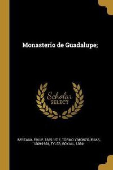 Monasterio de Guadalupe;