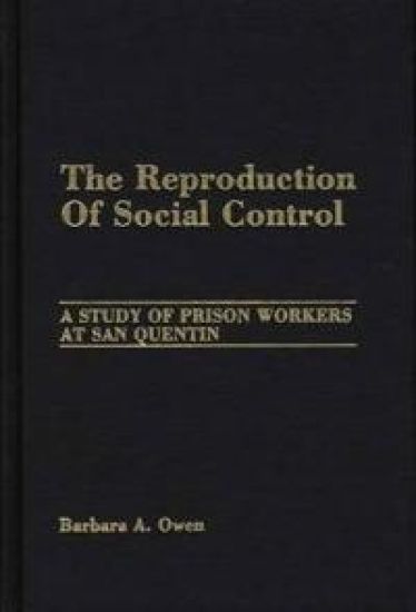 The Reproduction of Social Control
