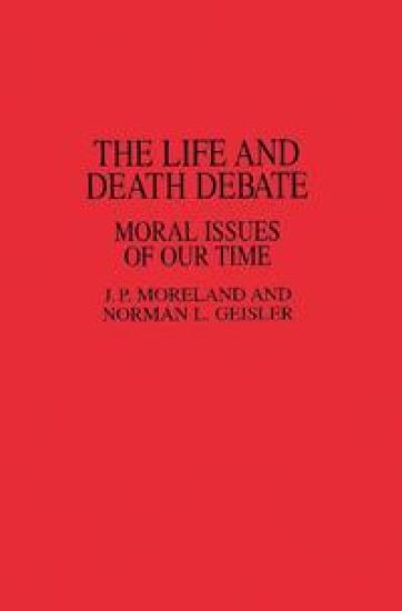 The Life and Death Debate – Norman L. Geisler, kirjan kansikuva