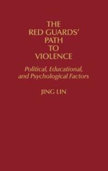 The Red Guards' Path to Violence