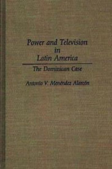 Power and Television in Latin America