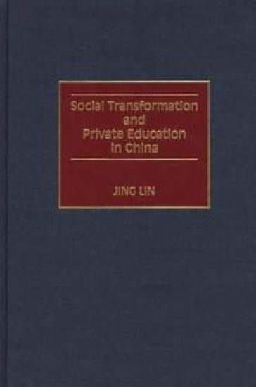 Social Transformation and Private Education in China