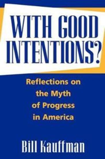 With Good Intentions?