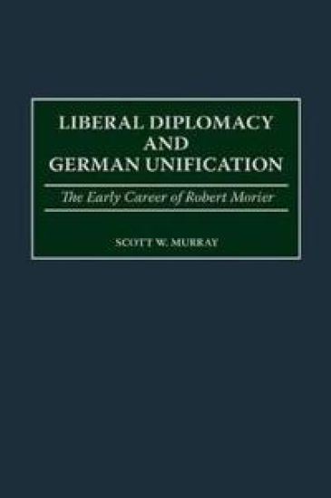 Liberal Diplomacy and German Unification