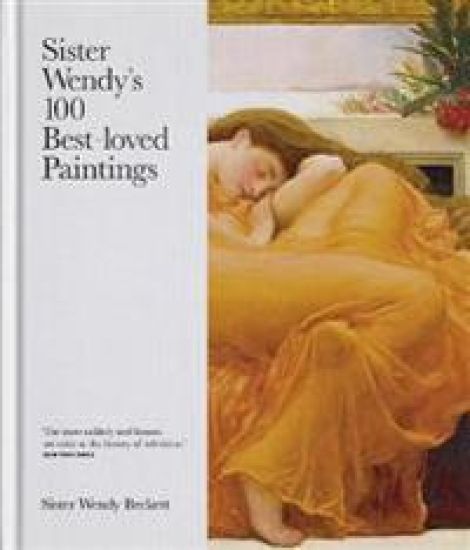 Sister Wendy's 100 Best-loved Paintings