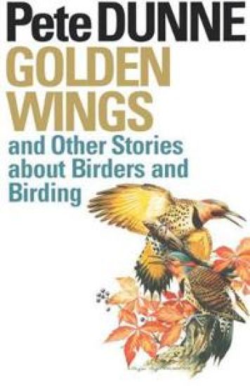 Golden Wings and Other Stories About Birders and Birding