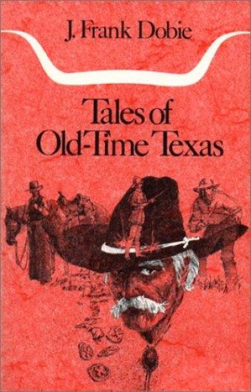 Tales of Old-Time Texas