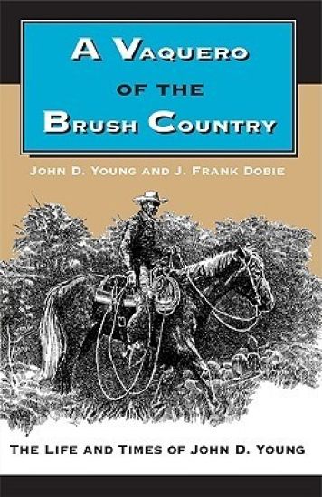 A Vaquero of the Brush Country