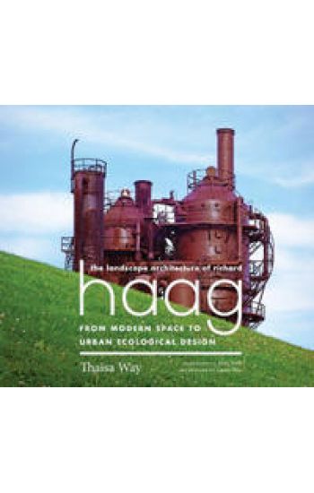 The Landscape Architecture of Richard Haag