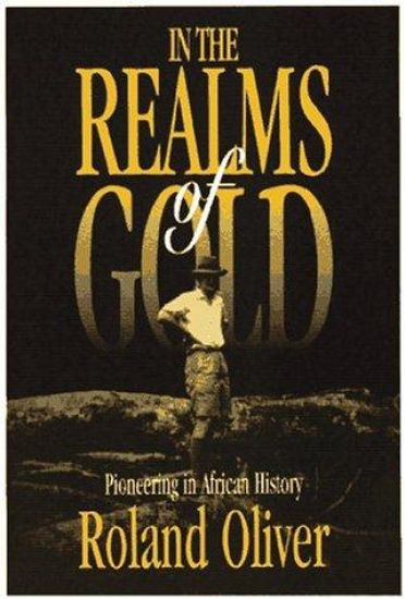 In the Realms of Gold: Pioneering in African History