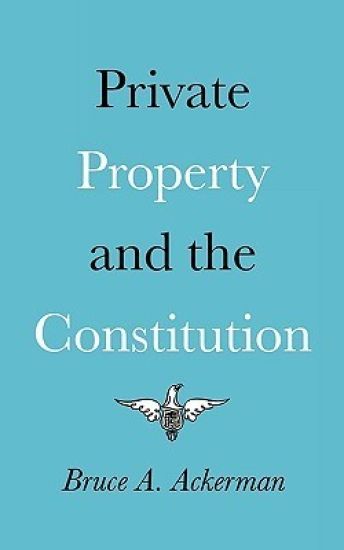Private Property and the Constitution