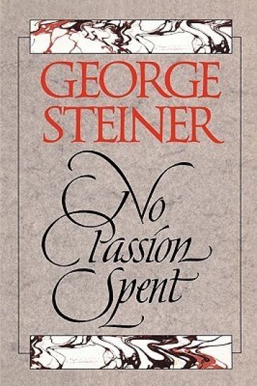 No Passion Spent: Essays 1978-1995